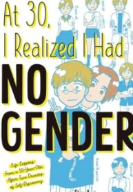 At 30, I Realized I Had No Gender