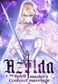 Azelda: The Spirit Master’s Contract Marriage