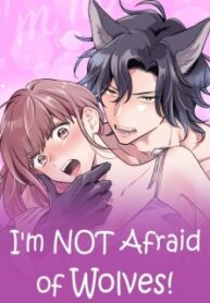 I'm Not Afraid Of Wolves! [Official]