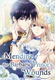 Mending The Barbaric Prince's Wounds