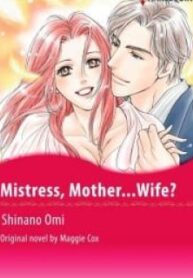 Mistress, Mother…Wife?