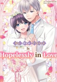 My New Fiance Is Hopelessly In Love