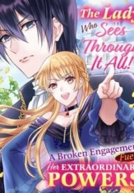 The Lady Who Sees Through It All!: A Broken Engagement Fuels Her Extraordinary Powers